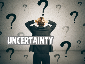 UNCERTAINTY